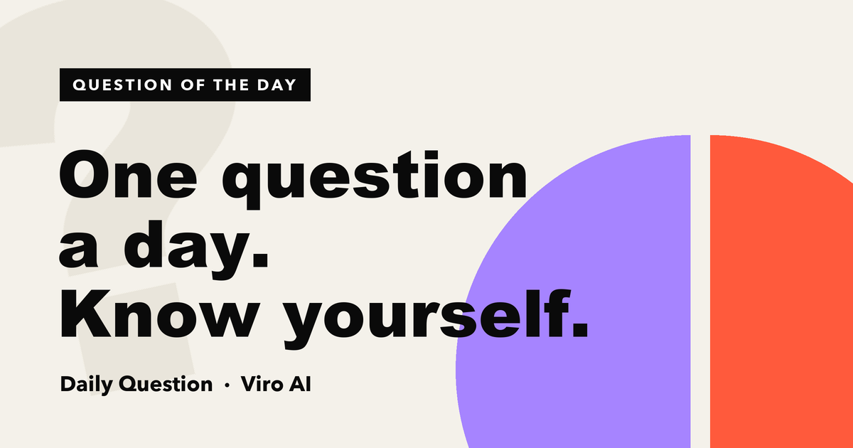Daily Question — One Question a Day to Know Yourself Better
